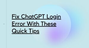 fix-chatgpt-login-error